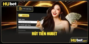 Rút tiền Hubet