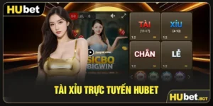Tài xỉu trực tuyến Hubet